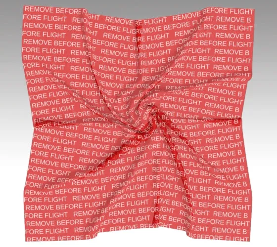 Remove Before Flight - Silk Scarf